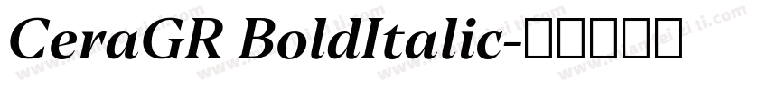 CeraGR BoldItalic字体转换